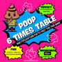Poop 6 Times Table - Learn Multiplication Facts Fast the Fun Way: Easy to Follow: Master Multiplication 6: Grade 1 2 3 4: Math + Free Extra Bonus Printable Workbook