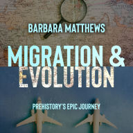 Migration & Evolution, Prehistory's Epic Journey: Waves of Humanity, A Comprehensive History of Human Migration, Understanding Migration's Impact on Cultures, A Study of Societies in Transition