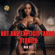 Hot And Explicit Taboo Stories BOX SET: Adult Collection: Forbidden Fantasies That Will Leave You Breathless. Immerse yourself in a world of desire where the boundaries are pushed and the allure of the forbidden is irresistible