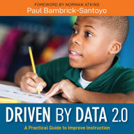 Driven by Data 2.0: A Practical Guide to Improve Instruction