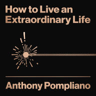 How To Live An Extraordinary Life