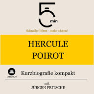 Hercule Poirot: Kurzbiografie kompakt: 5 Minuten: Schneller hören - mehr wissen!