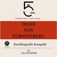 Free pdb format ebook download Diane von Fürstenberg: Kurzbiografie kompakt: 5 Minuten: Schneller hören - mehr wissen! by 5 Minuten, 5 Minuten Biografien, Lea Pfeiffer 