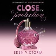 Close Protection: The thrilling #FakeDating #BodyguardRomance YA debut from BookTok Content Creator of the Year