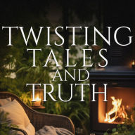 Twisting Tales and Truth