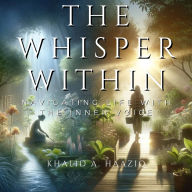 The Whisper Within: Listening to Your Inner Voice