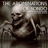 The Abominations Of Yondo