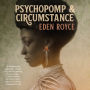 Psychopomp & Circumstance