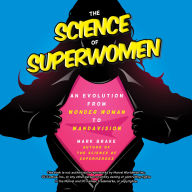 The Science of Superwomen: An Evolution from Wonder Woman to WandaVision