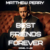 Matthew Perry: Best Friends Forever