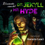 El extraño caso del Dr. Jekyll y Mr. Hyde