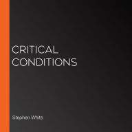 Critical Conditions