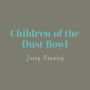 Children of the Dust Bowl: The True Story of the School at Weedpatch Camp