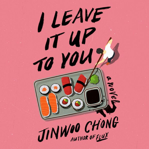 I Leave It Up to You: A Novel
