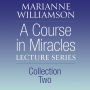 A Course in Miracles Lecture Series, Collection Two