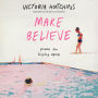 Make Believe: Poems for Hoping Again