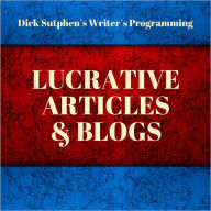 Writer's Programming: Lucrative Articles and Blogs