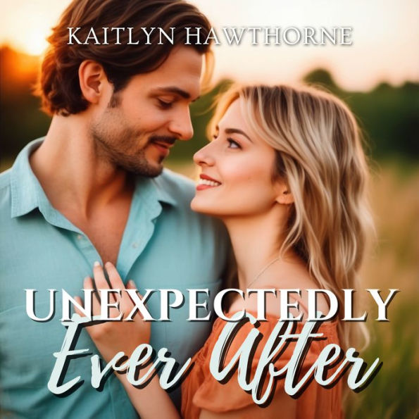 Unexpectedly Ever After