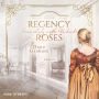 Regency Roses. Eine Lady unter Verdacht