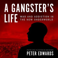 A Gangster's Life: War and Addiction in the New Underworld