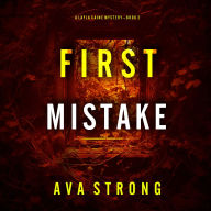 First Mistake (A Layla Caine Suspense Thriller-Book 2): Digitally narrated using a synthesized voice