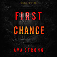 First Chance (A Layla Caine Suspense Thriller-Book 4): Digitally narrated using a synthesized voice