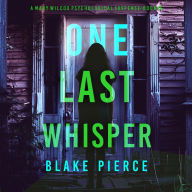 One Last Whisper (The Governess-Book 6): Digitally narrated using a synthesized voice
