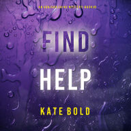 Find Help (An Addison Shine FBI Suspense Thriller-Book 3): Digitally narrated using a synthesized voice