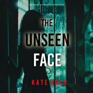 Unseen Face, The (A Barren Pines Psychological Suspense--Book 7): Digitally narrated using a synthesized voice