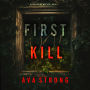 First Kill (A Layla Caine Suspense Thriller-Book 1): Digitally narrated using a synthesized voice
