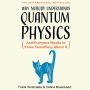 Why Nobody Understands Quantum Physics: The bestselling guide to our universe