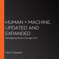 Human + Machine, Updated and Expanded: Reimagining Work in the Age of AI