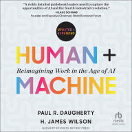 Human + Machine, Updated and Expanded: Reimagining Work in the Age of AI