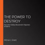The Power to Destroy: How the Antitax Movement Hijacked America