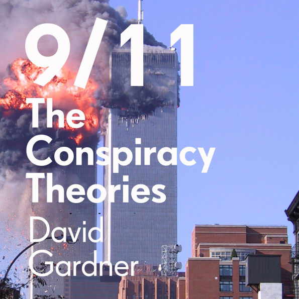 9/11 The Conspiracy Theories: The truth and what's been hidden from us