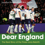 Dear England: The Real Story of the Three Lions Rebirth