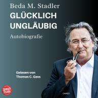 Glücklich ungläubig: Autobiografie