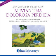 Una Meditación Guiada Para Aliviar Una Dolorosa Pérdida (Ease Grief)