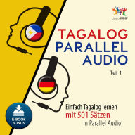 Tagalog Parallel Audio - Teil 1: Einfach Tagalog Lernen Mit 501 Sätzen in Parallel Audio