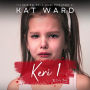 KERI 1: The Original Child Abuse True Story