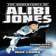 The Adventures of Alibi Jones Chronological Omnibus