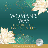 A Woman's Way through the Twelve Steps
