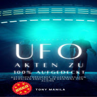 UFO-Akten zu 100% aufgedeckt: Aufsehenerregende Zeugenaussagen beweisen endlich die Existenz von Aliens