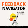 Feedback Navigator Bundle, 2 in 1 Bundle: The Art of Receiving Feedback and Make Effective Feedback