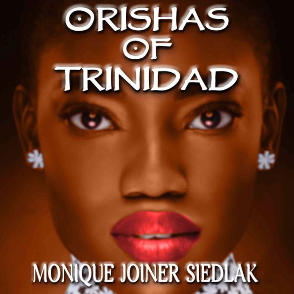 Orishas of Trinidad