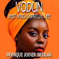 Vodun: West Africa's Spiritual Life