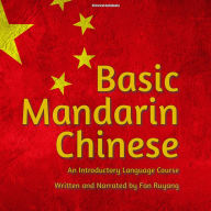 Basic Mandarin Chinese: An Introductory Language Course