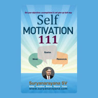 Self MOTIVATION 111: Get your objectives accomplished & not give up halfway.