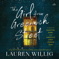 The Girl from Greenwich Street: A Novel of Hamilton, Burr, and America's First Murder Trial