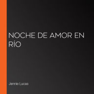 Noche de amor en Río (Abridged)